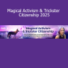 Caroline W. Casey - Magical Activism & Trickster Citizenship 2025 course cover – myth, magic, and visionary leadership