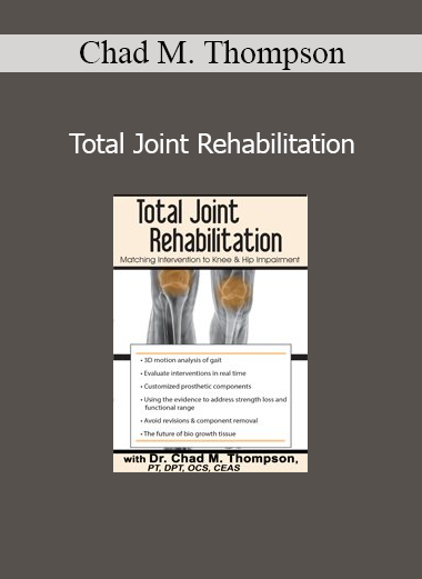 Chad M. Thompson presenting Total Joint Rehabilitation training for healthcare professionals
