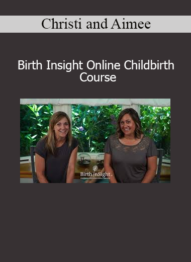 Christi and Aimee’s Birth Insight Online Childbirth Course empowers expecting parents with essential knowledge and confidence for childbirth