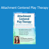 Clair Mellenthin attachment centered play therapy course for child therapists