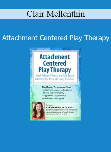 Clair Mellenthin attachment centered play therapy course for child therapists