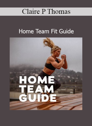 Claire P Thomas leading Home Team Fit Guide workout for home-based fitness, strength, and full-body conditioning