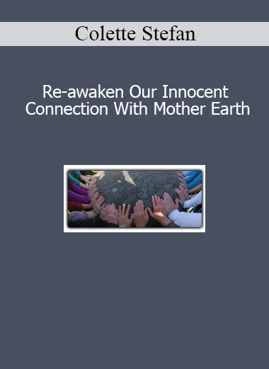 Colette Stefan guiding an energy healing session to reconnect with the nurturing essence of Mother Earth