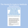 Colleen Sleik demonstrating vestibular rehabilitation techniques in a hands-on clinical training session