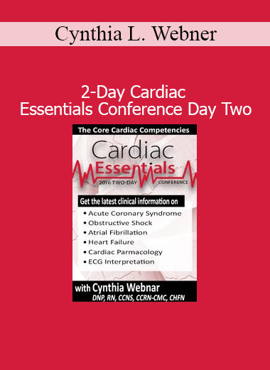 Cynthia L. Webner cardiac essentials conference day two advanced cardiac care course