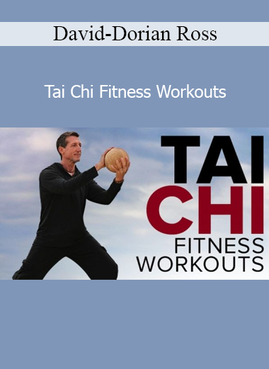 Download David-Dorian Ross Tai Chi Fitness Workouts – Gentle movement for strength, balance, and vitality