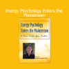 David Feinstein’s Energy Psychology Enters the Mainstream course explores the scientific validation and clinical application of energy-based psychological interventions