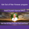 Dawn Crystal’s Get Out of Pain Forever program offers energetic healing techniques to release chronic pain and restore the body’s natural balance