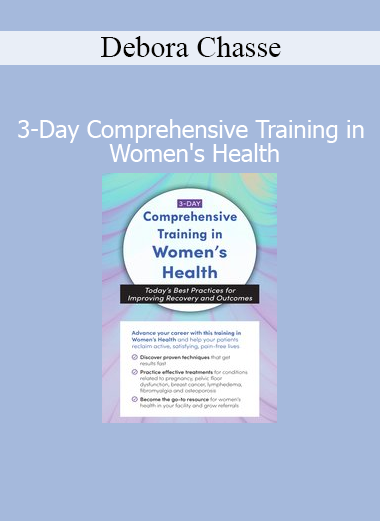 Debora Chasse teaching a 3-day comprehensive course on pelvic health, hormonal balance, and rehabilitation for women