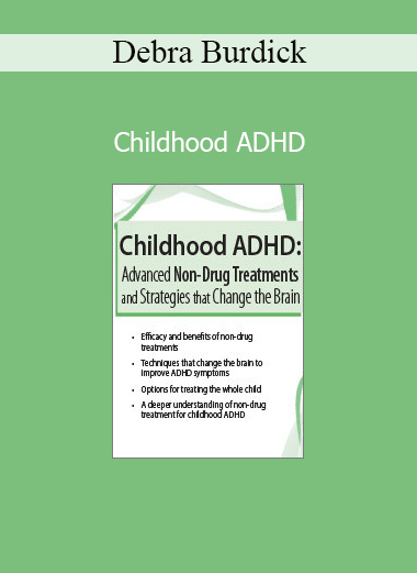Debra Burdick childhood ADHD course for therapists parents and educators
