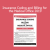 Debra Mitchell’s Insurance Coding and Billing for the Medical Office 2019 course on accurate medical reimbursement practices