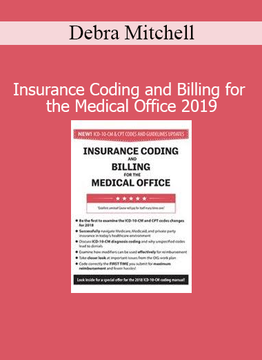 Debra Mitchell’s Insurance Coding and Billing for the Medical Office 2019 course on accurate medical reimbursement practices