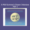 Dennis Leri and Carol Kress’s A Mid-Summer's Dream Intensive Part 1 explores deep somatic learning through the Feldenkrais Method