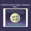 Dennis Leri and Carol Kress guiding A Mid-Summer’s Dream Intensive Part 2 with Feldenkrais-based somatic exploration and mindful movement