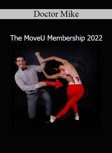 Doctor Mike’s MoveU Membership 2022 program helps you fix posture, reduce pain, and build a stronger body through guided movement and education