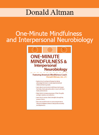 Donald Altman One-Minute Mindfulness and Interpersonal Neurobiology course cover