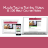 Dr. Michael McCall’s Muscle Testing Training and 100-Hour Course Notes for mastering applied kinesiology techniques