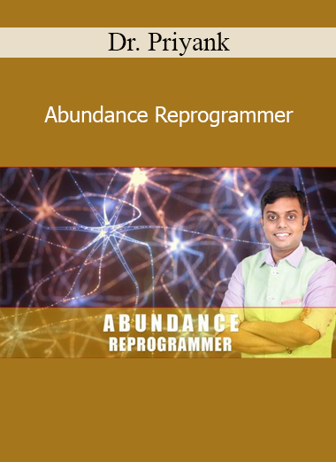 Dr. Priyank’s Abundance Reprogrammer course teaches how to rewire your subconscious mind for wealth, prosperity, and abundance