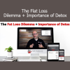 Dr. Walsh’s Flat Loss Dilemma and Detox course reveals why weight loss plateaus occur and how detoxification is key to sustainable fat reduction