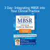 Elana Rosenbaum MBSR training – 3-day course on integrating mindfulness into clinical practice