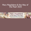 Elayne Kalila Doughty - Mary Magdalene & the Way of the Pearl 2025 course cover – feminine wisdom and sacred initiation