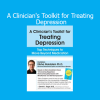 Elisha Goldstein A Clinician's Toolkit for Treating Depression course cover
