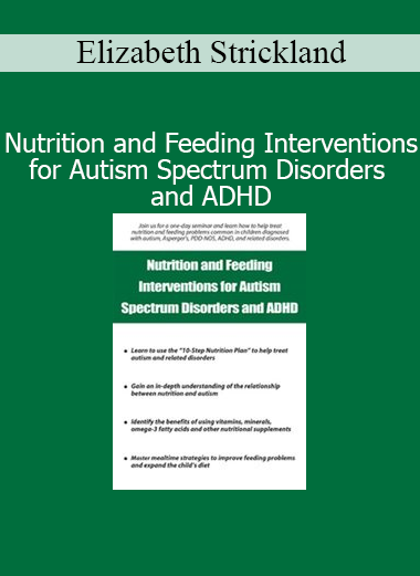 Elizabeth Strickland Nutrition and Feeding Interventions for Autism Spectrum Disorders and ADHD course cover