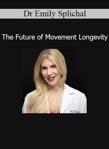 Dr. Emily Splichal’s course explores innovative strategies to enhance movement longevity, joint health, and neuromuscular efficiency