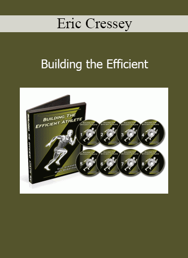Eric Cressey - Building the Efficient Athlete course for strength and movement optimization
