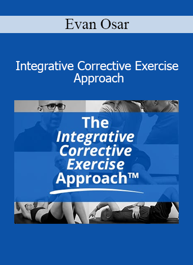 Evan Osar teaching the Integrative Corrective Exercise Approach for postural alignment, movement optimization, and injury prevention