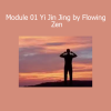Flowing Zen Yi Jin Jing Module 01 – Shaolin Qigong practice for strength and vitality
