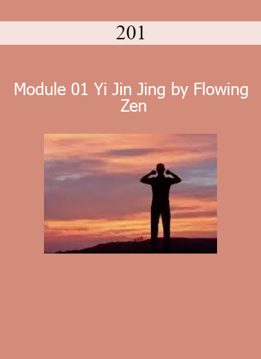 Flowing Zen Yi Jin Jing Module 01 – Shaolin Qigong practice for strength and vitality