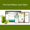 Download The Food Matters Juice Detox – Cleanse, energize, and reset your body with natural juice nutrition