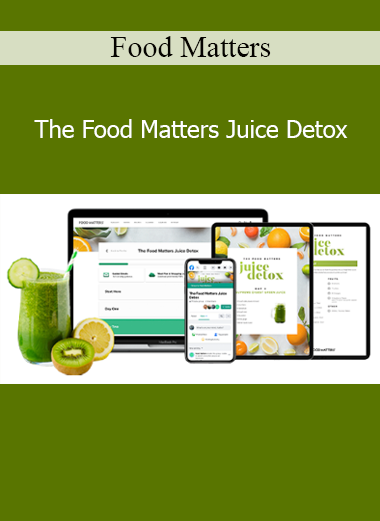 Download The Food Matters Juice Detox – Cleanse, energize, and reset your body with natural juice nutrition