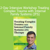 Frank Anderson presenting Internal Family Systems (IFS) techniques for treating complex trauma