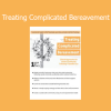 Frank R. Campbell course on treating complicated grief and prolonged bereavement