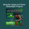 Garage Strength presenting Berzerker Speed and Power Bodyweight Program focused on explosive strength, speed, and athletic power without equipment