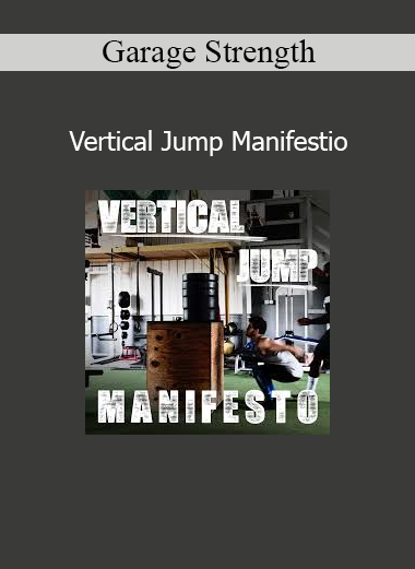 Garage Strength presenting Vertical Jump Manifesto course on explosive power, plyometrics, and vertical jump training