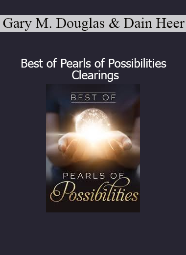 Gary M. Douglas and Dr. Dain Heer delivering energetic clearings from Pearls of Possibilities series
