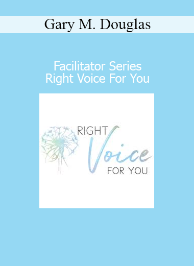 Gary M. Douglas teaching Right Voice For You tools to unlock authentic expression and confidence