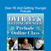 Gary M. Douglas introducing Access Consciousness tools to reverse aging and expand vitality after 45