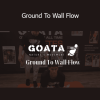GOATA Ground To Wall Flow program teaches natural movement transitions from the floor to standing using injury-preventive biomechanics