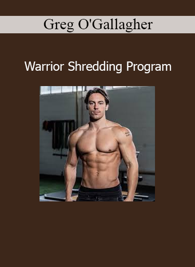 Greg O'Gallagher showcasing the Warrior Shredding Program techniques for fat loss and muscle definition