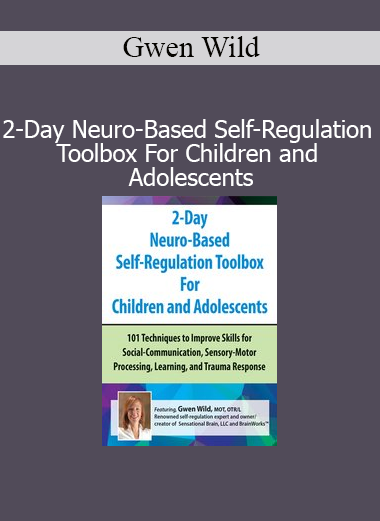 Gwen Wild teaching neuro-based self-regulation strategies for kids and teens during 2-day course