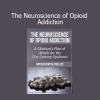 Hayden Center presenting The Neuroscience of Opioid Addiction training for clinicians and addiction specialists