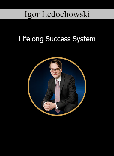 Igor Ledochowski teaching the Lifelong Success System for mindset mastery and personal achievement