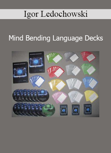 Igor Ledochowski’s Mind Bending Language Decks for mastering hypnotic language and conversational influence
