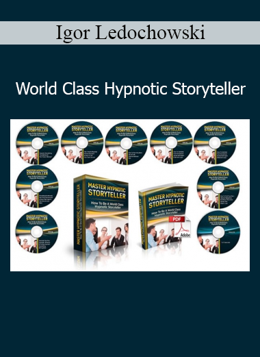 Igor Ledochowski World Class Hypnotic Storyteller course on mastering hypnotic storytelling techniques