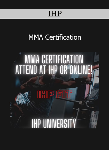 IHP presenting MMA Certification course on mixed martial arts conditioning, strength, and functional performance
