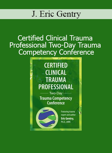 J. Eric Gentry presenting trauma-informed clinical strategies during the Certified Clinical Trauma Professional two-day conference